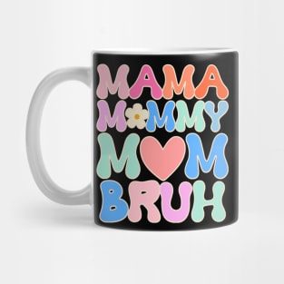 mama mommy mom bruh Mug